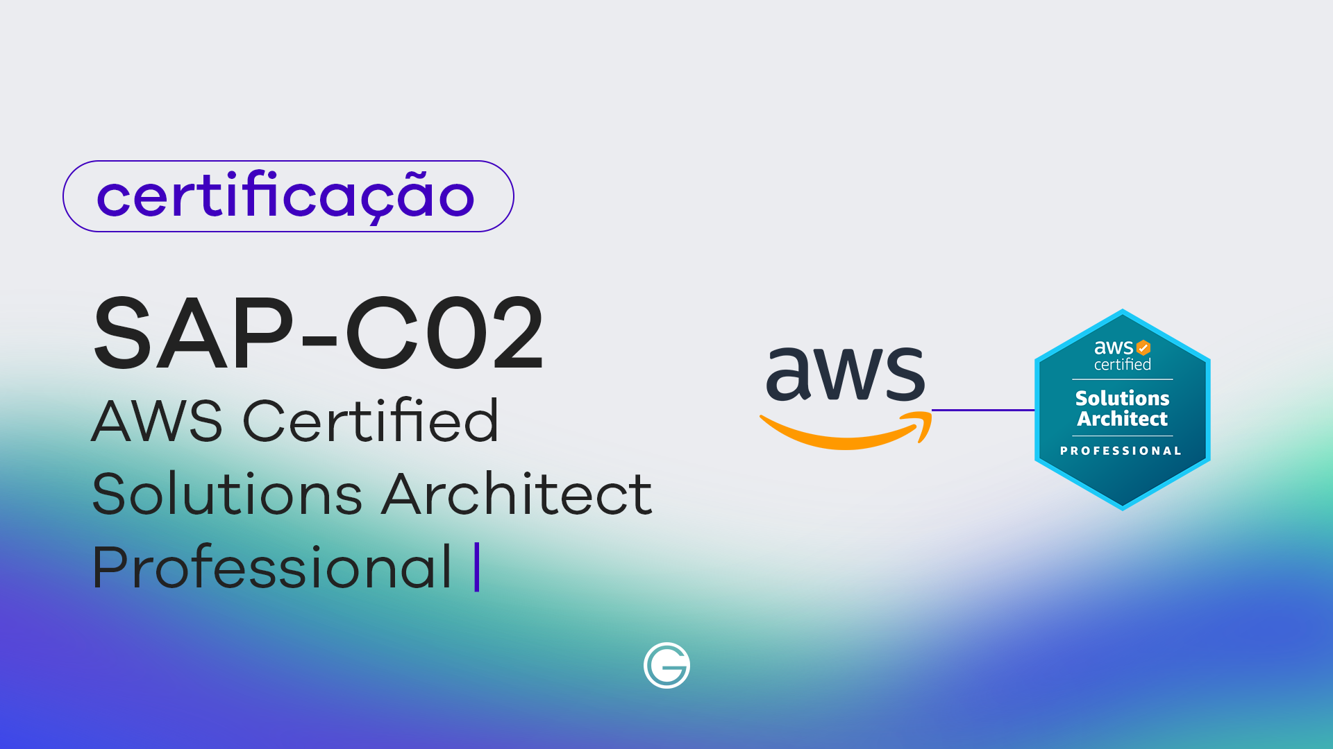 Imagem de capa Exame AWS Certified Solutions Architect – Professional (SAP-C02)